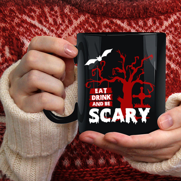 Eat Drink And Be Scary Coffee Mug, Cool Halloween Coffee Cup