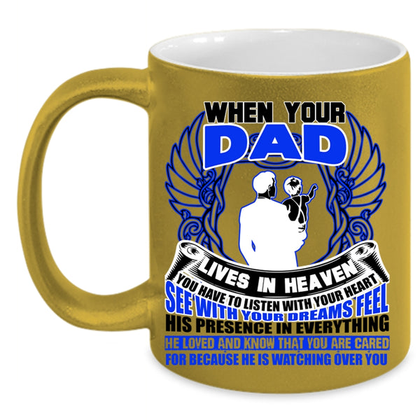 Awesome Dad Coffee Mug, When your Dad Lives In Heaven Accent Mug