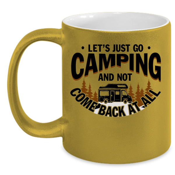 Funny Gift For Camper Coffee Mug, Let's Just Go Camping Accent Mug