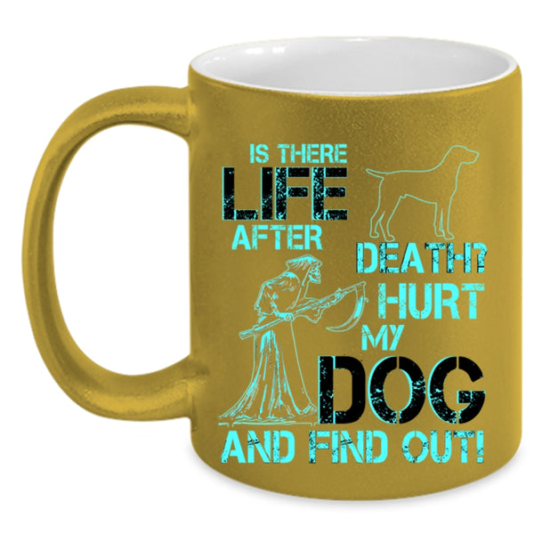 Cool Gift For Dog Lovers Coffee Mug, Don't Hurt My Dog Accent Mug