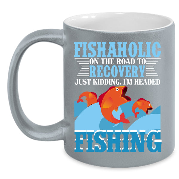 Fishaholic On The Road Coffee Mug, I'm Headed Fishing Coffee Cup