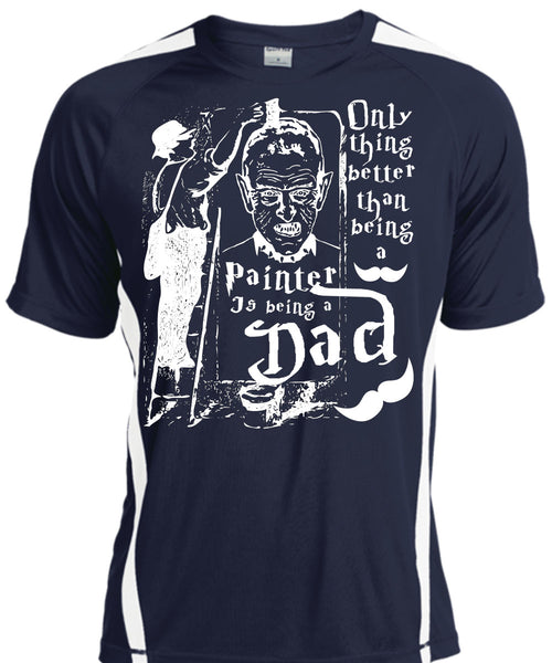 Being A Painter T Shirt, Being A Dad T Shirt, Cool Shirt