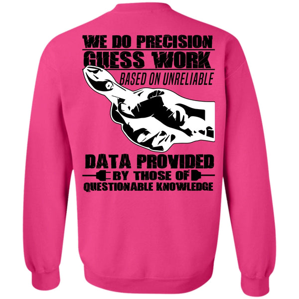 I Love Electrician T Shirt, We Do Precision Guesswork Sweatshirt