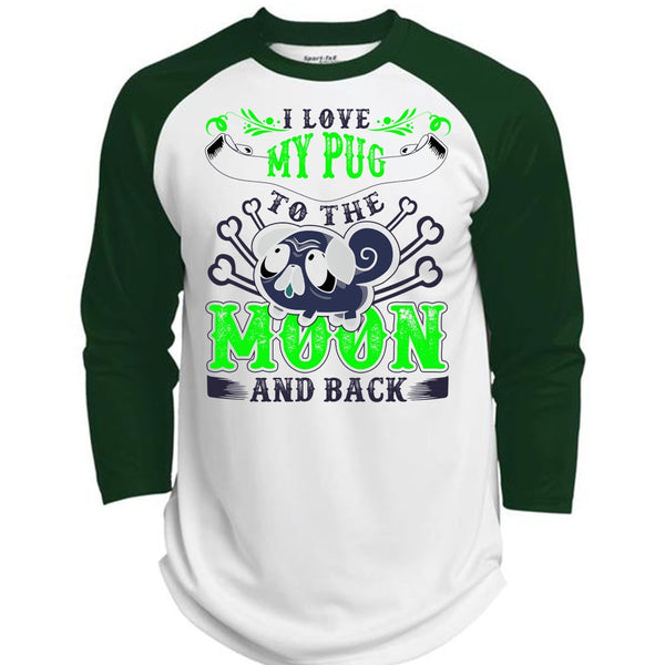 I Love My Pug T Shirt, Moon And Back T Shirt, Awesome T-Shirts  (Polyester Game Baseball Jersey)