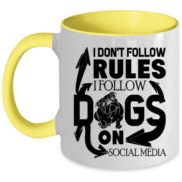 Cool Dog Lover Coffee Mug, I Follow Dogs On Social Media Accent Mug