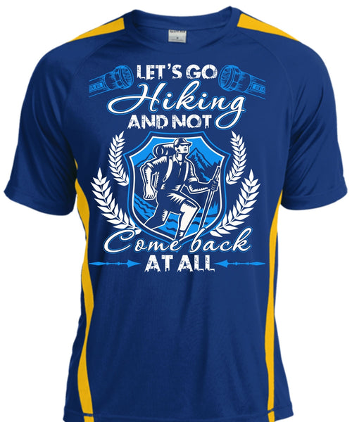 Let's Go Hiking T Shirt, Not Com Back At All T Shirt, Cool Shirt