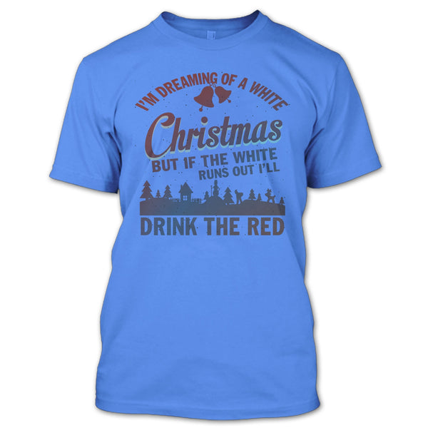I'm Dreaming Of A White Christmas T Shirt, Merry Christmas Gift T Shirt