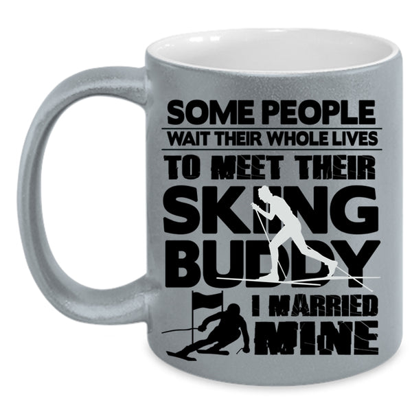 I Married My Skiing Buddy Coffee Mug, Their Skiing Buddy Accent Mug