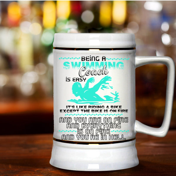 It's Like Ridding A Bike Beer Stein 22oz, Being A Swimming coach Is Easy Beer Mug