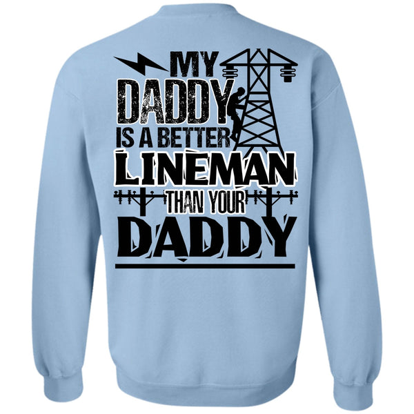 I Love Lineman T Shirt, My Daddy Is A Better Lineman Sweatshirt