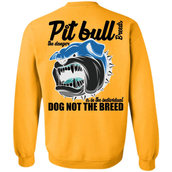 I Love Pit Bull T Shirt, Pit Bull Breeds The Danger Sweatshirt