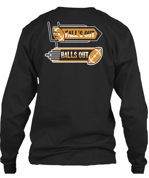 Fall's Out Balls Out T Shirt, Neing A Football Player T Shirt