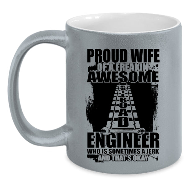 Cool Married Coffee Mug, Proud Wife Of An Railroad Engineer Accent Mug