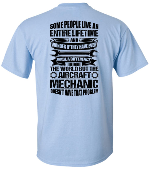 Aircraft Mechanic Doesn't Have That Problem T Shirt, Being A Mechanic T Shirt