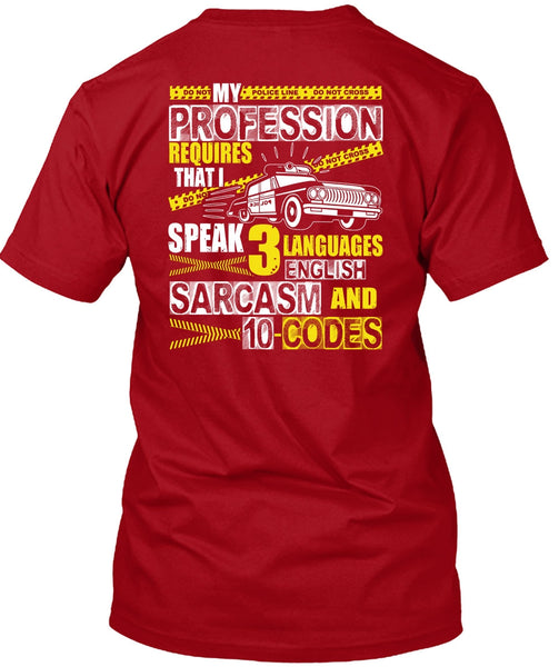 My Profession Requires T Shirt, 3 Languages English T Shirt