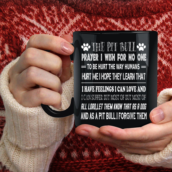 The Pit Bull Prayer Coffee Mug, Cool Gift For Pit Bull Lovers Coffee Cup