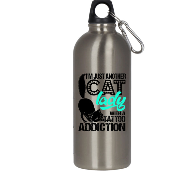 I'm Just Another Cat Lady 20 oz Stainless Steel Bottle,With A Tattoo Addiction Outdoor Sports Water Bottle