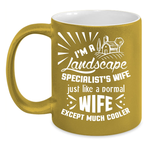 I'm A Landscape Specialist's Wife Coffee Mug, Cute Wife Coffee Cup