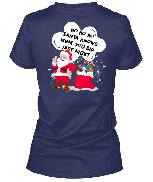 Santa Knows What You Did Last Night T Shirt, I Love Christmas T Shirt