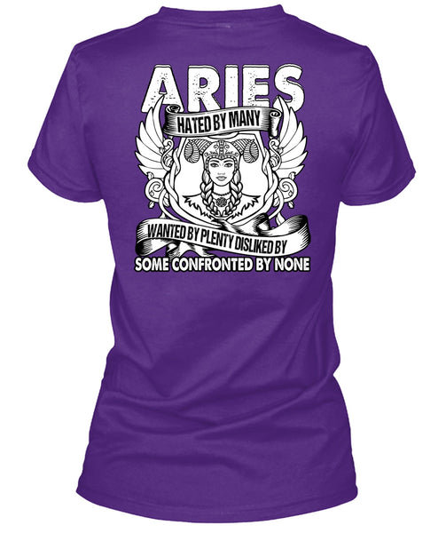 Aries Hated By Many Wanted T Shirt, Being An Aries T Shirt