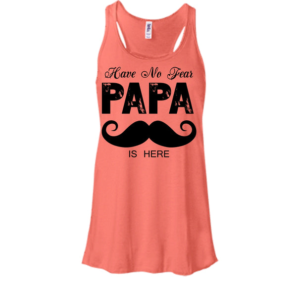 Have No Fear Papa Is Here Shirt, Father's Day Shirt