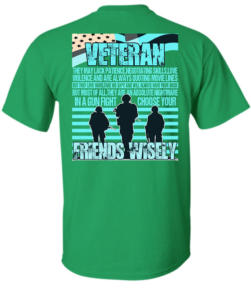 Friends Wisely T Shirt, I Love Veteran T Shirt