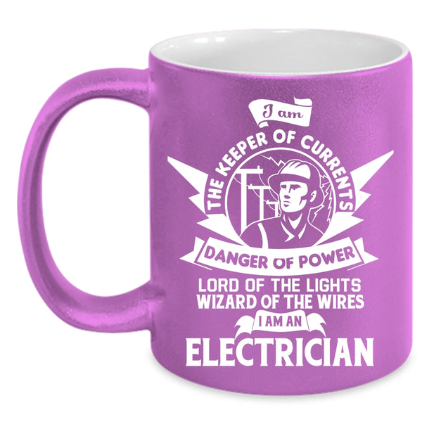 I Am An Electrician Coffee Mug, Cute Gift For Electrician Coffee Cup