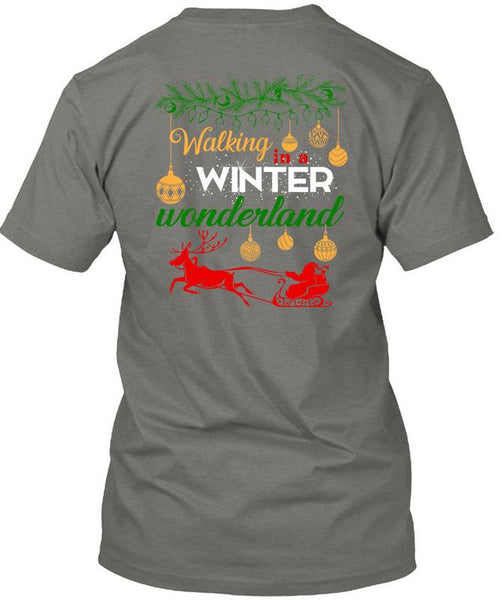 Walking Winter Wonderland T Shirt, I Love Christmas T Shirt