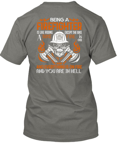 Being A Firefighter T Shirt, Like Riding A Bike Fire T Shirt
