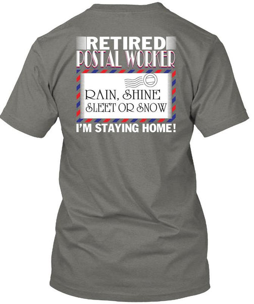 Retired Postal Worker T Shirt, Being A Postman T Shirt