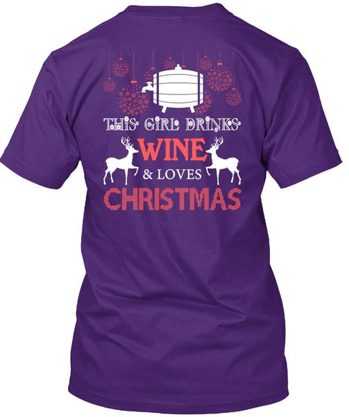 This Girl Drinks Wine T Shirt, Loves Christmas T Shirt