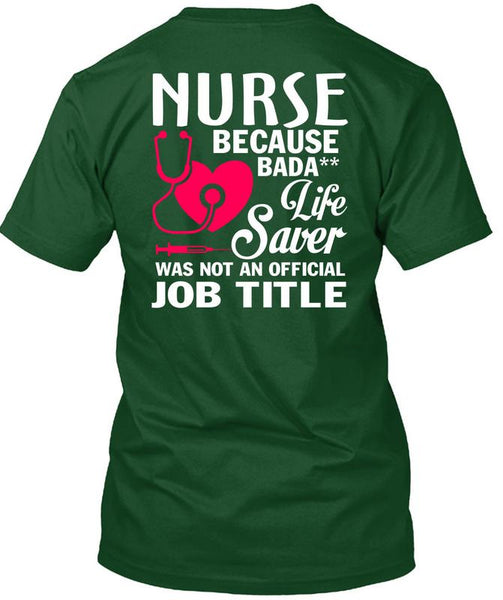 Being A Nurse T Shirt, Lifesaver Was Not An Official Job Title T Shirt