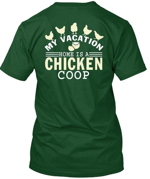 My Vacation Home Is A Chicken Coop T Shirt, My Favorite T Shirt