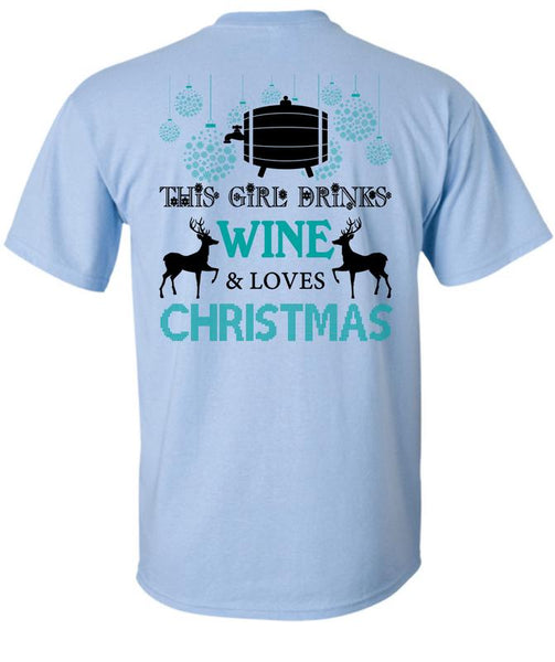 This Girl Drinks Wine T Shirt, This Girl Loves Christmas T Shirt