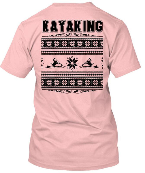 Being A Kayaking T Shirt, I Love Kayaking T Shirt