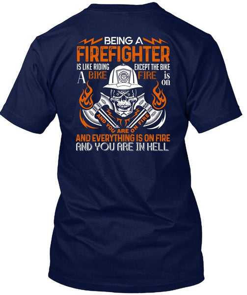 Being A Firefighter T Shirt, Like Riding A Bike Fire T Shirt