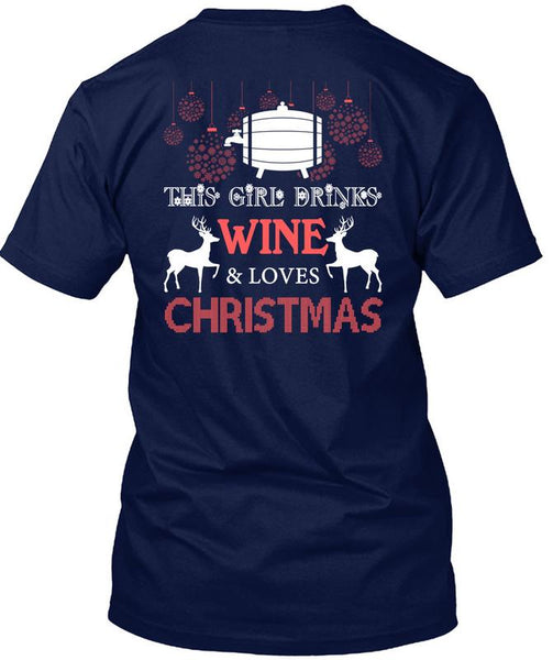 This Girl Drinks Wine T Shirt, Loves Christmas T Shirt