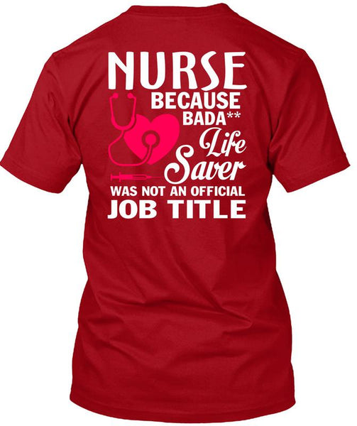 Being A Nurse T Shirt, Lifesaver Was Not An Official Job Title T Shirt