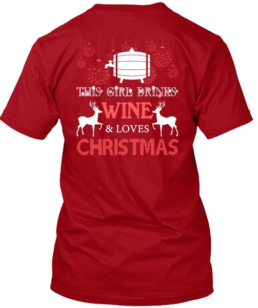 This Girl Drinks Wine T Shirt, Loves Christmas T Shirt