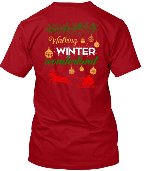 Walking Winter Wonderland T Shirt, I Love Christmas T Shirt