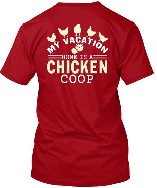My Vacation Home Is A Chicken Coop T Shirt, My Favorite T Shirt