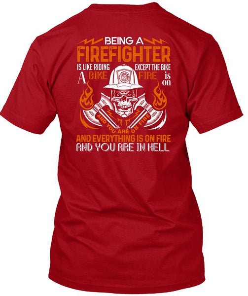 Being A Firefighter T Shirt, Like Riding A Bike Fire T Shirt