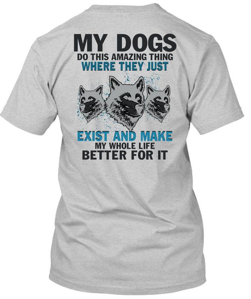My Dogs Do This Amazing T Shirt, I Love My Dogs T Shirt