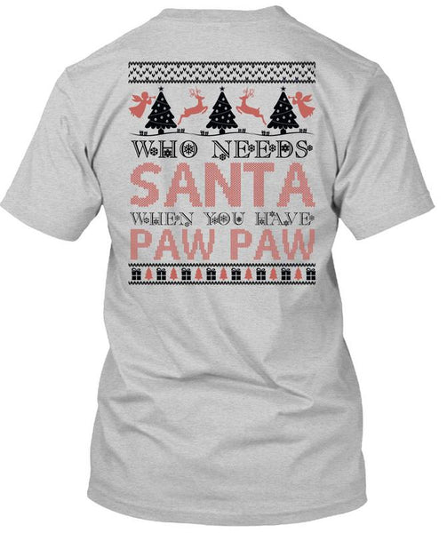 Who Needs Santa T Shirt, I Love Christmas T Shirt