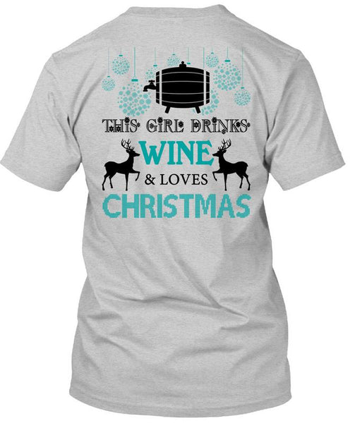 This Girl Drinks Wine T Shirt, This Girl Loves Christmas T Shirt