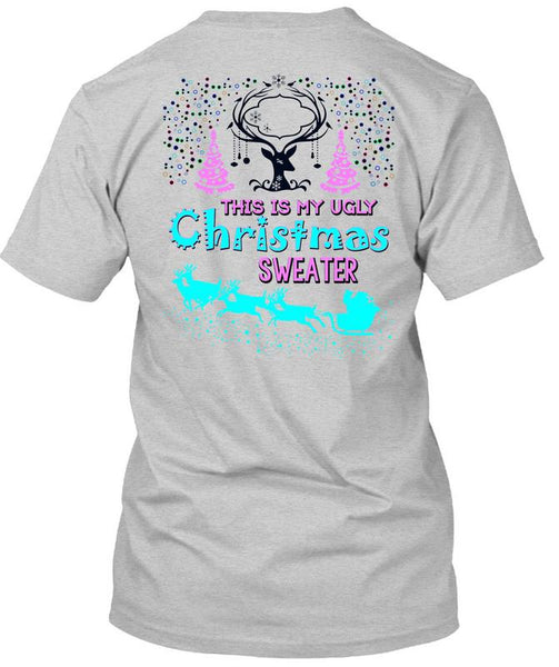 This Is My Ugly Christmas Sweater T Shirt, This Girl Loves Christmas T Shirt