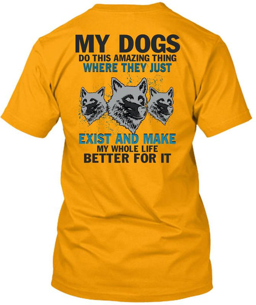 My Dogs Do This Amazing T Shirt, I Love My Dogs T Shirt