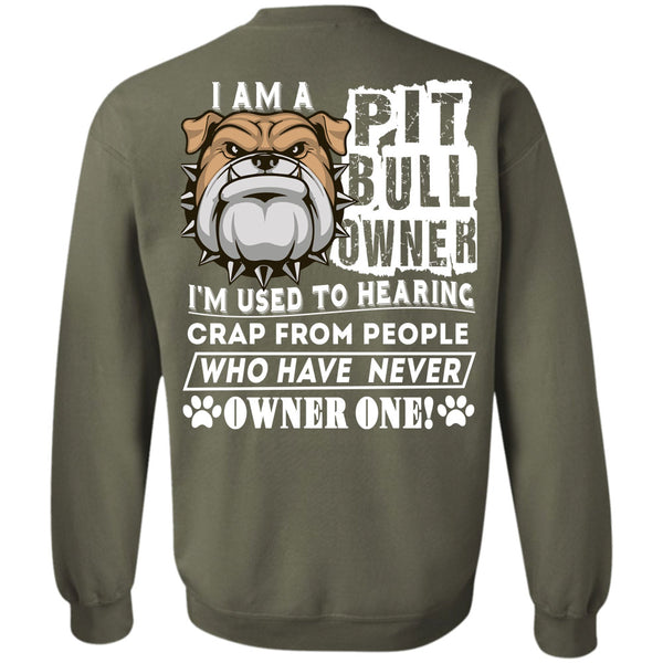 I'm Used To Hearing Crap T Shirt, I Love Dogs Sweatshirt