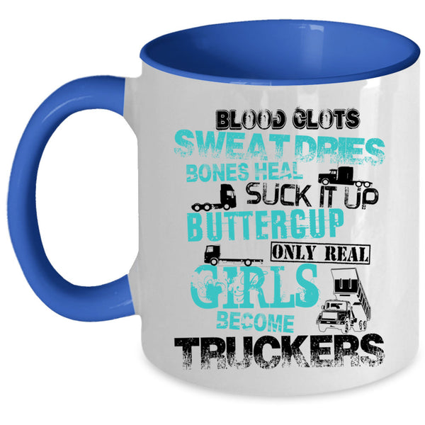 Cool Girls Coffee Mug, Only Real Girls Become Truckers Accent Mug