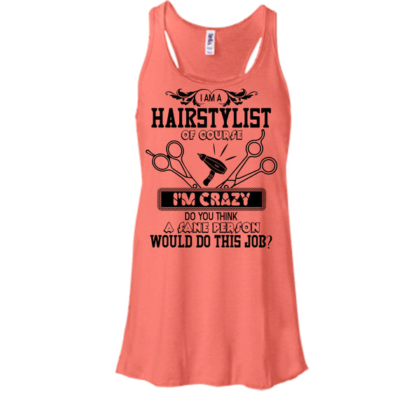 I'm A Hairstylist T Shirt, Coolest Hair Stylist Tank Top